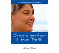 Libri Luciana Pecoraio / Robert Faricy - Lo Sguardo Verso Il Cielo Di Chiara Cor