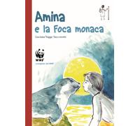 Libri Luciana Vagge Saccorotti - Amina e la foca monaca - 2017