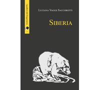 Libri Luciana Vagge Saccorotti - Siberia - 2018 (Il dragomanno)