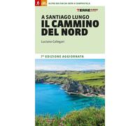 A Santiago lungo il cammino del Nord. Oltre 800 chilometri da Irún a Compostela