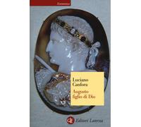 Augusto figlio di Dio - Canfora Luciano