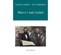 Libri Luciano Canfora / Hobsbawm Eric J. - Marx E I Suoi Scolari