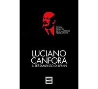Libri Luciano Canfora - Il Testamento Di Lenin. Storia Segreta Di Una Lettera No