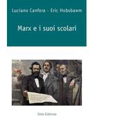 Libri Luciano Canfora - Marx e i suoi scolari - 2023 (Bussole)