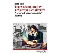 Libri Luciano Carmen - Percy Bysshe Shelley Pensatore Antispecista. Ashes And Sp