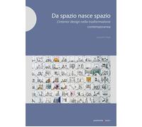 Libri Luciano Crespi - Da Spazio Nasce Spazio. L'interior Design Nella Trasforma