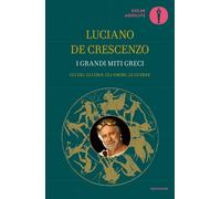 Libri Luciano De Crescenzo - I Grandi Miti Greci