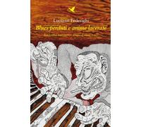 Libri Luciano Federighi - Blues Perduti E Anime Lacerate. Racconti E Immagini A