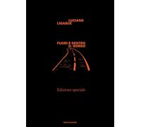 Libri Luciano Ligabue - Fuori E Dentro Il Borgo. Extra. Ediz. Speciale