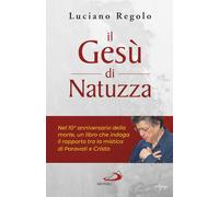 Libri Luciano Regolo - Il Gesù di Natuzza - 2019