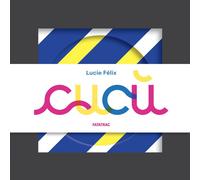 Libri Lucie Félix - Cucu. Ediz. A Colori