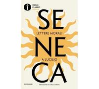 Libri Lucio Anneo Seneca - Lettere Morali A Lucilio. Testo Latino A Fronte