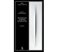 Libri Lucio Fontana - Manifesti Scritti Interviste