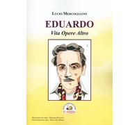 Libri Lucio Mercogliano - Eduardo. Via Opere Altro