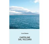 Libri Lucio Sandon - Cartoline Dal Vulcano