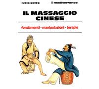 Libri Lucio Sotte - Il massaggio cinese - 1993 (L'altra medicina)
