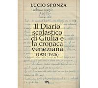 Il diario scolastico di Giulia e la cronaca veneziana (1924-1926)