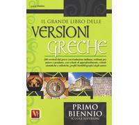 Libri Lucio Vestino - Il Grande Libro Delle Versioni Greche. 280 Versioni Dal Gr