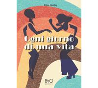 Libri Hawley Ellen - Ogni Giorno Di Una Vita