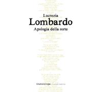 Libri Lucrezia Lombardo - Apologia della sorte - 2019