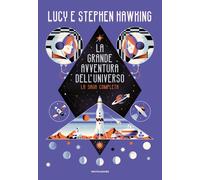 Libri Lucy Hawking / Stephen Hawking - La Grande Avventura Dell'universo. La Sag
