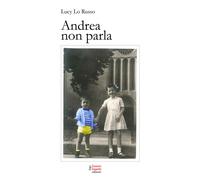 Andrea non parla [Paperback] Lo Russo, Lucy and Rivoltella, Pier Cesare