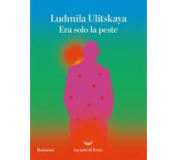 Libri Ludmila Ulitskaya - Era Solo La Peste