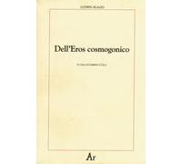 Libri Ludwig Klages - Dell'eros Cosmogonico