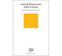 Libri Ludwig Wittgenstein - Della Certezza. L'Analisi Filosofica Del Senso Comun