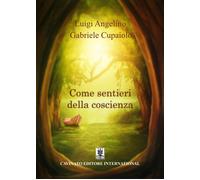 Libri Luigi Angelino - Come sentieri della coscienza - 2021