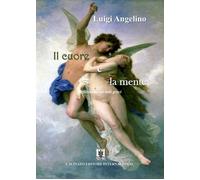 Libri Luigi Angelino - Il Cuore E La Mente. Riflessioni Sui Miti Greci