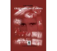 Libri Luigi Angelino - Le tenebre dell'anima - 2017