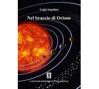 Libri Luigi Angelino - Nel braccio di Orione - 2021