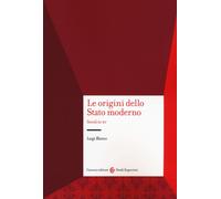 Le origini dello Stato moderno. Secoli XI-XV