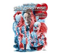 Libri Luigi Boccia - Chi E' Pennywise?
