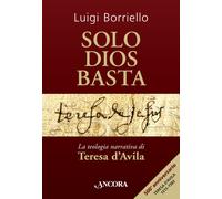 Libri Luigi Borriello - Solo Dios basta - 2015 (Profili)