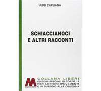Libri Luigi Capuana - Schiaccianoci E Altri Racconti. Ediz. Per Ipovedenti
