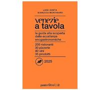 Libri Luigi Costa / Gianluca Montinaro - Venezie A Tavola 2025. La Guida Alla Sc