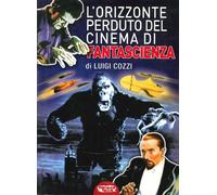 L' orizzonte perduto del cinema di fantascienza (1930-1939). Vol. 3