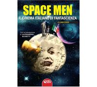 Libri Luigi Cozzi - Space Men. Il Cinema Italiano Di Fantascienza Volume 1, Dal