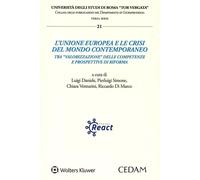 L'Unione europea e le crisi del mondo contemporaneo. Atti del Convegno «L’Unione europea e le crisi del mondo contemporaneo» (Roma, 22 marzo 2024) ... Integration Agenda after the COVID Turmoil»