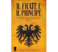 Libri Luigi Del Mauro - Il Frate E Il Principe
