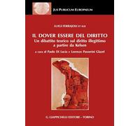 Libri Luigi Ferrajoli - Il Dover Essere Del Diritto. Un Dibattito Teorico Sul Di