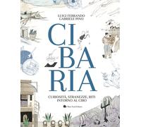 Libri Luigi Ferrando / Pino Gabriele - Cibaria. Curiosita, Stranezze, Riti Intor