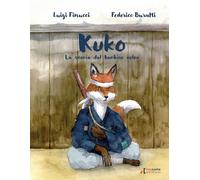 Libri Luigi Finucci - Kuko. La Storia Del Bambino Volpe