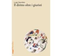Libri Luigi Garofalo - Diritto Oltre I Giuristi