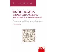 Libri Luigi Giannelli - Fisiognomica E Rimedi. Secondo La Medicina Tradizionale