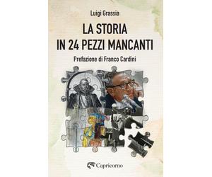 Libri Luigi Grassia - La storia in 24 pezzi mancanti - 2026