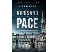 Libri Luigi Guicciardi - I segreti non riposano in pace - 2021