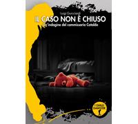 Libri Luigi Guicciardi - Il Caso Non E Chiuso. Un'indagine Del Commissario Catal